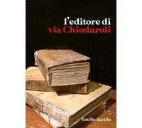 L'editore di via Chiodaroli