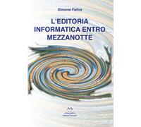 L'editoria informatica entro mezzanotte - 2020 - Edizioni Momenti