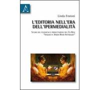 L'editoria nell'era dell'ipermedialità. Studio del fenomeno e progettazione del cd-rom «Viaggio in Spoon River anthology»