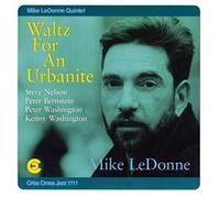 LEDONNE, MIKE -QUINTET- - WALTZ FOR AN URBANITE