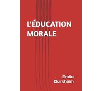L'éducation morale (Émile Durkheim)
