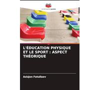 L'ÉDUCATION PHYSIQUE ET LE SPORT : ASPECT THÉORIQUE