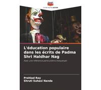 L'éducation populaire dans les écrits de Padma Shri Haldhar Nag: Avec une référence particulière à Kavyanjali