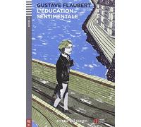 L'education sentimentale. Per le Scuole superiori. Con espansione online [Lingua francese]: L'Education sentimentale + downloadable audi