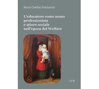 L'educatore come uomo professionista e attore sociale nell’epoca del Welfare