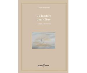 L'educatore domiciliare. Una triplice professione