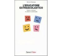 L'educatore extrascolastico. Capire e utilizzare le variabili di personali...