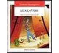 L'educattore. Manuale di formazione teatrale per educatori