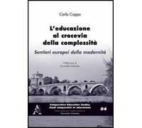 L'educazione al crocevia della complessità. Sentieri europpei della modernità