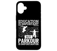L'educazione al parkour è importante Parkour divertente Custodia per iPhone 16 Plus