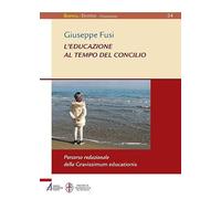 L'educazione al tempo del Concilio. Percorso redazionale della Gravissimum educationis