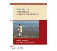 L' educazione al tempo del Concilio. Percorso redazionale della Gravissimum educationis