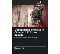 L'educazione artistica in Cina dal 1978: una pagella: L'educazione artistica cinese dal 1978