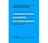 L'educazione cattolica nel magistero della Chiesa universale