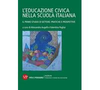 L'educazione civica nella scuola italiana. Il primo studio di settore: pratiche e prospettive