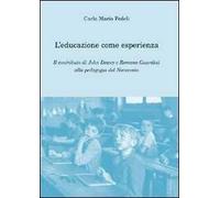 L'educazione come esperienza. Il contributo di John Dewey e Romano Guardini alla pedagogia del Novecento