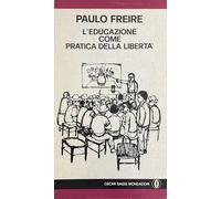 L'educazione come pratica della libertà - Freire Paulo