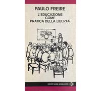 L'educazione come pratica della libertà [Paperback] [Oct 04, 2024] Freire, Paulo