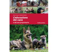 L'educazione del cane e del suo proprietario - Capra Alexa, Robotti Daniele
