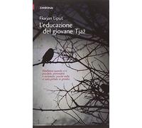 L'educazione del giovane Tjaz