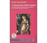 L'educazione della volontà. Autoeducazione ed elevazione morale nell'opera di un maestro della filosofia del '900