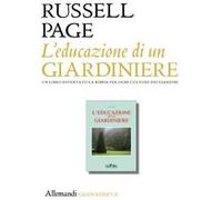 L'educazione di un giardiniere. Ediz. illustrata