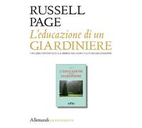 L'educazione di un giardiniere - [Umberto Allemandi]