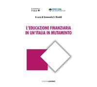 L'educazione finanziaria in un'Italia in mutamento - Rinaldi E. E. (cur.)