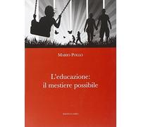 L'educazione: il mestiere possibile
