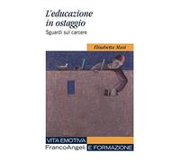 L' educazione in ostaggio. Sguardi sul carcere