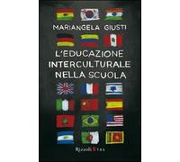 L'educazione interculturale nella scuola - Giusti Mariangela