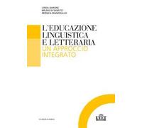 L'educazione linguistica e letteraria. Un approccio integrato
