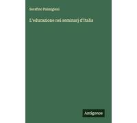 L'educazione nei seminarj d'Italia