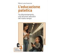 L'educazione patetica. Tra disorientamento, crisi ed errori educa