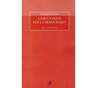 L'educazione per la democrazia. Studi su John Dewey