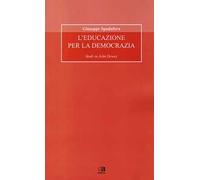 L'educazione per la democrazia. Studi su John Dewey