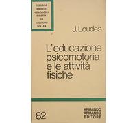 L'educazione psicomotoria e le attività fisiche
