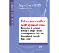 L'educazione scientifica con lo sguardo al futuro. Connessione di contenut...