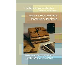 L'educazione scolastica formale e informale dentro e fuori dall'aula: Nessuno Escluso