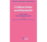L'educazione sentimentale. Vita e norme nelle pedagogie narrate