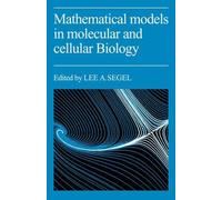 Lee A. Segel Mathematical Models in Molecular Cellular Biology (Tascabile)