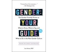 Lee Airton Lee Airton PhD Gender: Your Guide, 2nd Edition (Tascabile)