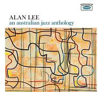 Lee, Alan - An Australian Jazz Anthology