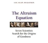 Lee Alan Dugatkin The Altruism Equation (Tascabile)