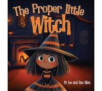 Lee Allen Sue Allen The Proper Little Witch (Copertina rigida)