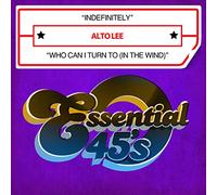 Lee,Alto - Indefinitely / Who Can I Turn To