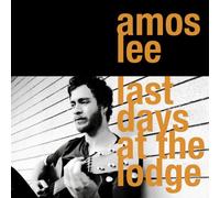 Lee,Amos - Last Days at the Lodge