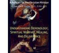Lee Ann B Marin Understanding Demonology, Spiritual Warfare, Healing (Tascabile)