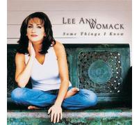 Lee Ann Womack,William S. Burroughs - Some Things I Know By Lee Ann Womack,William S. Burroughs (1999-03-20)