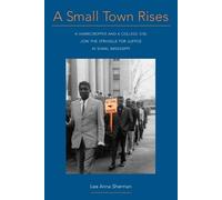 Lee Anna Sherman A Small Town Rises (Tascabile)
